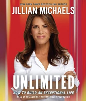 Unlimited: How to Build an Exceptional Life