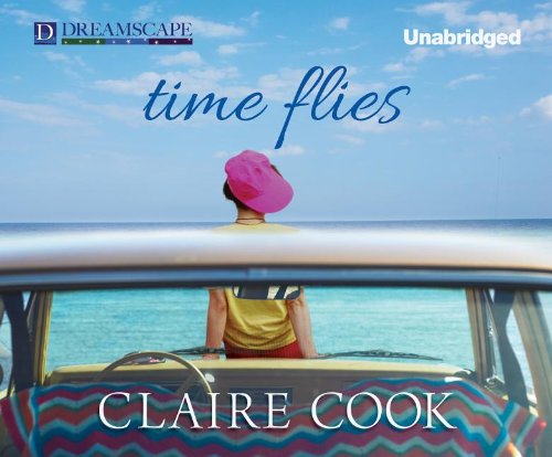 Time Flies by Claire Cook