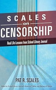 Scales on Censorship: Real Life Lessons from School Library Journal