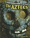 The Aztecs (Understanding People in the Past) by Rosemary Rees (2006-07-07)