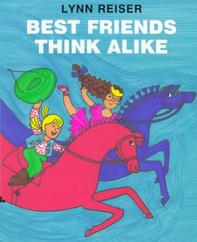 Best Friends Think Alike by Lynn Reiser
