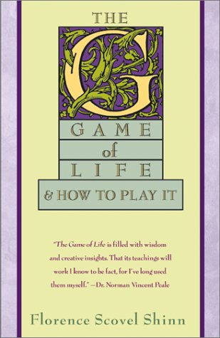 The Game of Life & How to Play It by Florence Scovel Shinn