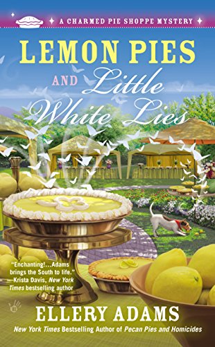 Lemon Pies and Little White Lies (A Charmed Pie Shoppe Mystery Book 4) by Ellery Adams