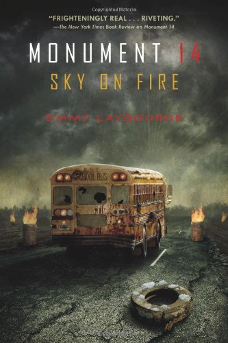 Monument 14: Sky on Fire by Emmy Laybourne