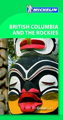 Michelin Green Guide British Columbia and the Rockies (Green Guide/Michelin)