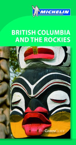 Michelin Green Guide British Columbia and the Rockies (Green Guide/Michelin) by Michelin Travel & Lifestyle