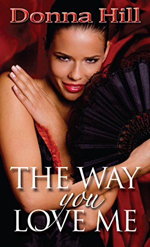 The Way You Love Me by Donna Hill