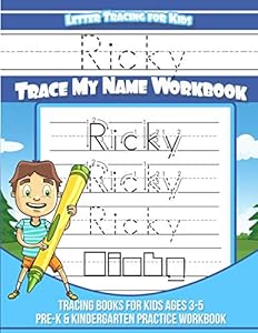 Ricky Letter Tracing for Kids Trace my Name Workbook: Tracing Books for Kids ages 3 - 5 Pre-K & Kindergarten Practice Workbook (Name Tracing Workbook)