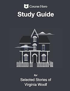 Study Guide for Selected Stories of Virginia Woolf