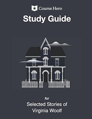 Study Guide for Selected Stories of Virginia Woolf