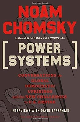 Power Systems: Conversations on Global Democratic Uprisings and the New Challenges to U.S. Empire