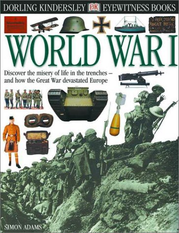 Eyewitness: World War I (Eyewitness Books) by DK Publishing