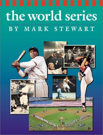 The World Series (The Watts History of Sports) by Mark Stewart