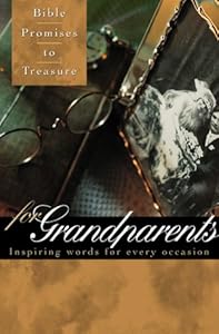 Bible Promises to Treasure for Grandparents: Inspiring Words for Every Occasion by Gary Wilde