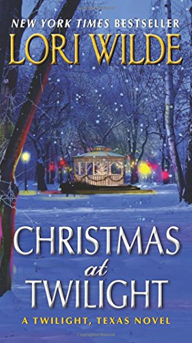 Christmas at Twilight: A Twilight, Texas Novel by Lori Wilde