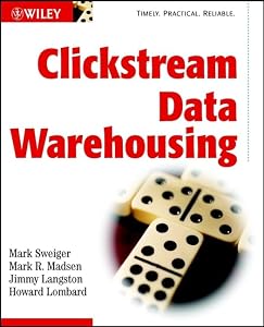 Clickstream Data Warehousing by Mark Sweiger