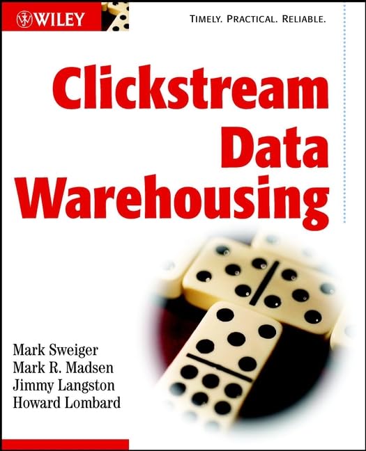 Clickstream Data Warehousing by Mark Sweiger
