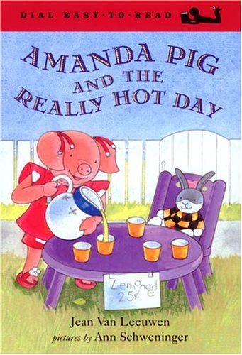 Amanda Pig and the Really Hot Day (Easy-to-Read, Dial) by Jean Van Leeuwen