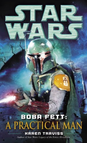 Boba Fett: A Practical Man: Star Wars (Short Story) by Karen Traviss