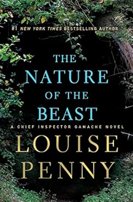 The Nature of the Beast: A Chief Inspector Gamache Novel