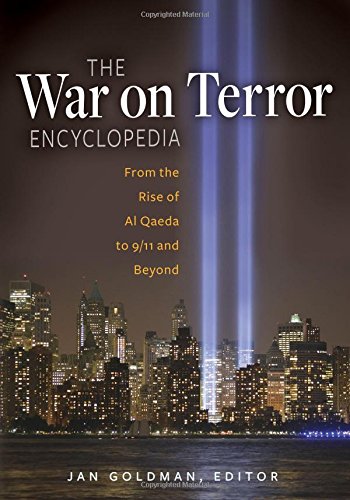 The War on Terror Encyclopedia: From the Rise of Al-Qaeda to 9/11 and Beyond by Jan Goldman Ph.D. 
			
			
		
		
		
       	 
       		
       			(Editor)
