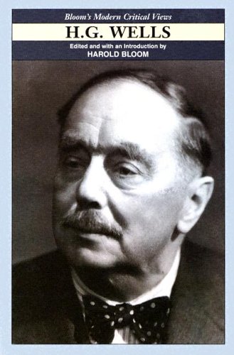 H G Wells (Bloom's Modern Critical Views) by Harold Bloom