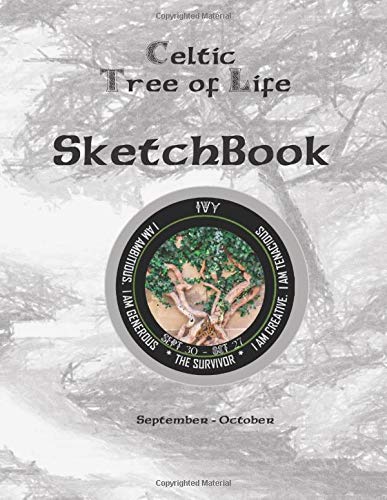 Celtic Tree of Life Sketchbook September - October - Ivy - The Survivor - Sept 30 - Oct 27 - I am ambitious. I am generous. I am creative. I am ... sketching budding artists. (Celtic Symbols) by AineMaire Callan