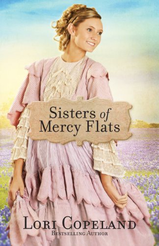 Sisters of Mercy Flats by Lori Copeland