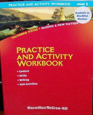 Practice and Activity Workbook Grade 5 (California Vistas, Making a New Nation) by Editor (2007-05-03) by Various