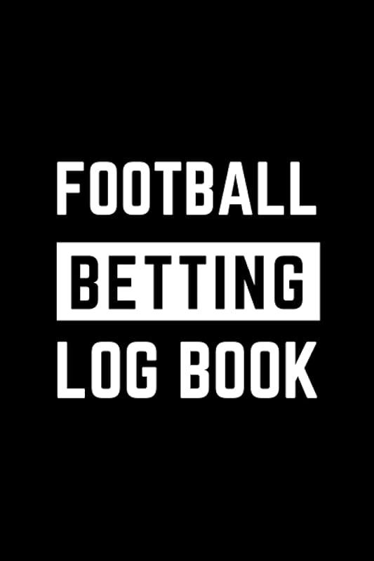 Football Betting Log Book: Football Gambling Log Book for Tracking Football Matches, Bets, Odds, Stake and Results With Monthly Profit Tracker, Perfect Gift for a Football Lovers by HQ Football Betting Logs Publishing