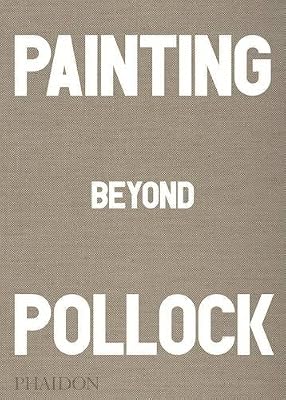 Painting Beyond Pollock