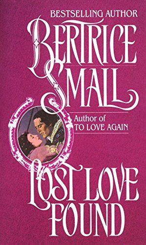 Lost Love Found by Bertrice Small