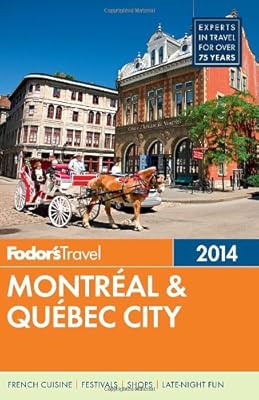 Fodor's Montreal &amp; Quebec City 2014
