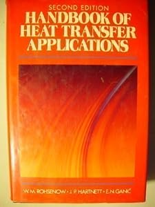 Handbook of Heat Transfer Applications by Warren Rohsenow