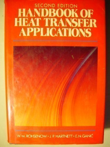 Handbook of Heat Transfer Applications by Warren Rohsenow