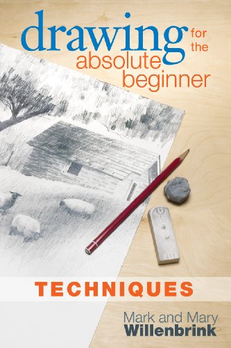 Drawing for the Absolute Beginner, Techniques by Mark Willenbrink
