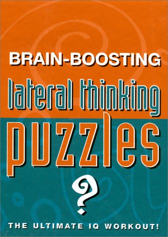 Brain-Boosting Lateral Thinking Puzzles by Heather Dickson