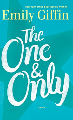 The One &amp; Only by Emily Giffin