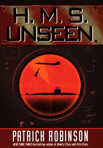 H.M.S. Unseen by Patrick Robinson
