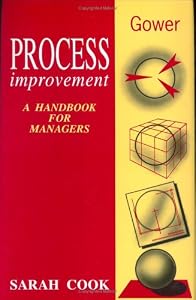 Process Improvement: A Handbook for Managers