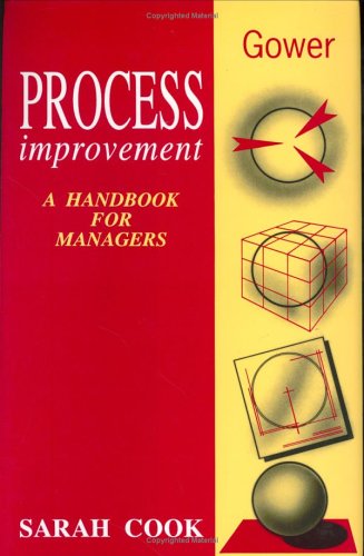Process Improvement: A Handbook for Managers by Sarah Cook