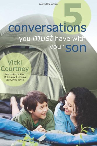 5 Conversations You Must Have with Your Son by Vicki Courtney
