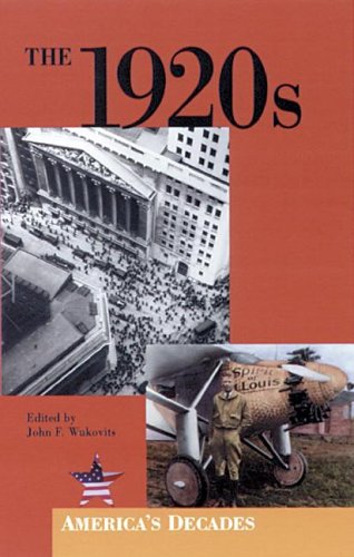 The 1920s (America's Decades) by John F. Wukovits