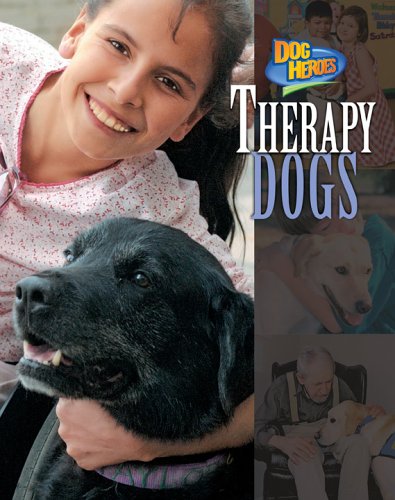 Therapy Dogs (Dog Heroes) by Linda Tagliaferro
