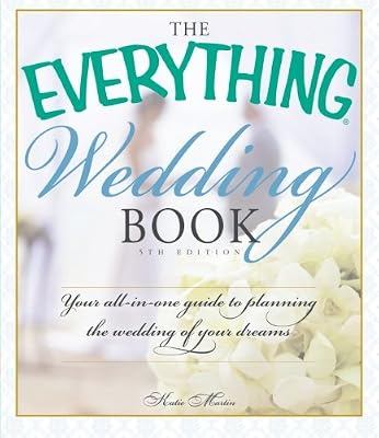 The Everything Wedding Book: Your All-in-One Guide to Planning the Wedding of Your Dreams