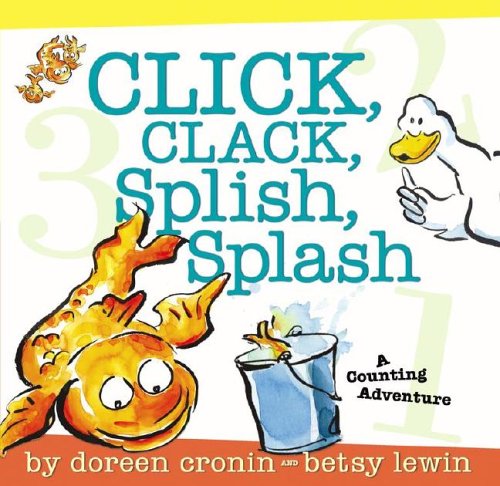 Click, Clack, Splish, Splash by Doreen Cronin