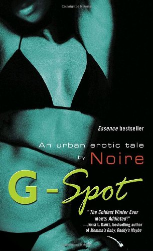 G-Spot: An urban erotic tale by by Noire