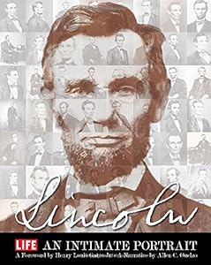 LIFE LINCOLN: An Intimate Portrait