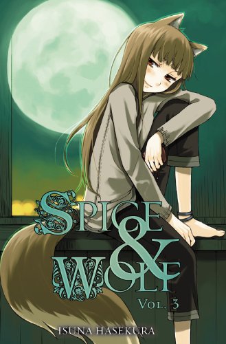 Spice and Wolf, Vol. 3 by Isuna Hasekura