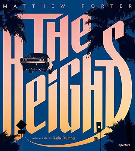 Matthew Porter: The Heights (signed edition): Matthew Porter's Photographs of Flying Cars by Matthew Porter